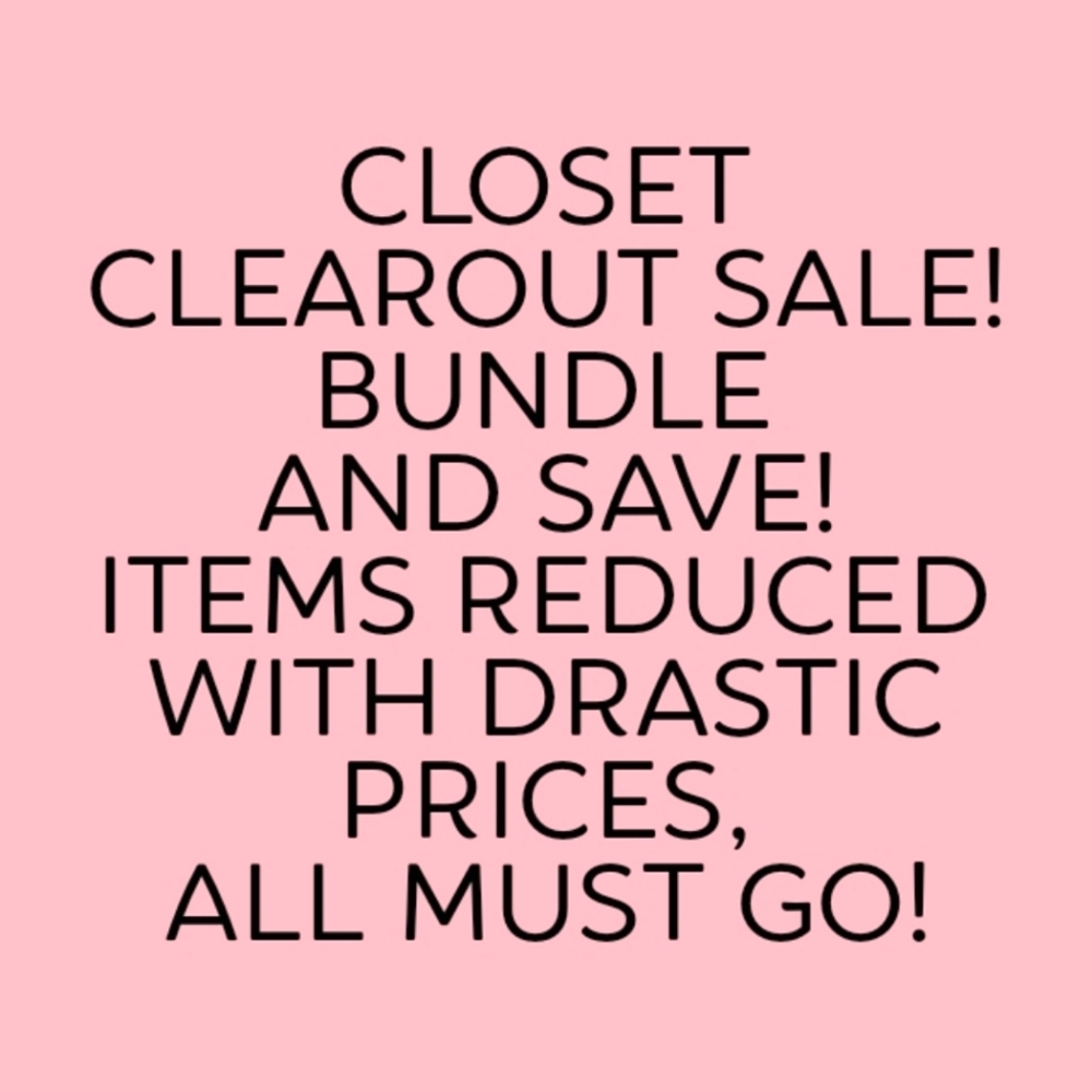 CLOSET CLEAROUT! SHOP NOW & SAVE!!